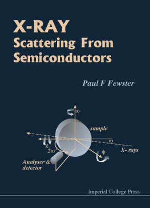 Cover for Fewster, Paul F (Panalytical Research, Uk) · X-ray Scattering From Semiconductors (2nd Edition) (Hardcover Book) [2 Revised edition] (2003)