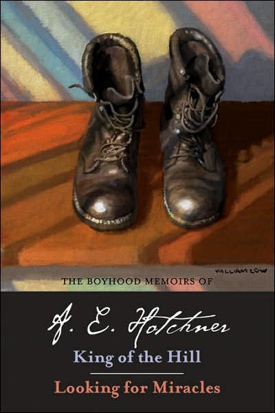 Cover for A.E. Hotchner · The Boyhood Memoirs of A. E. Hotchner: King of the Hill and Looking for Miracles (Paperback Book) (2007)