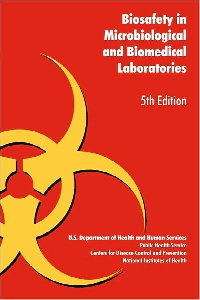 Cover for United States. Dept. of Health and Human Services · Biosafety in Microbiological and Biomedical Laboratories (Paperback Book) [5 Revised edition] (2010)