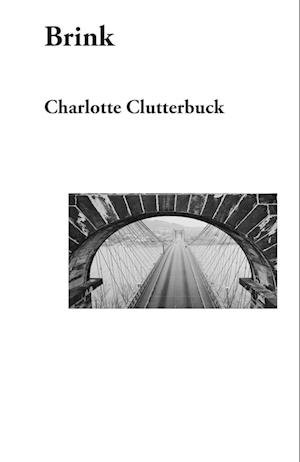 Cover for Charlotte Clutterbuck · Brink (Book) (2023)