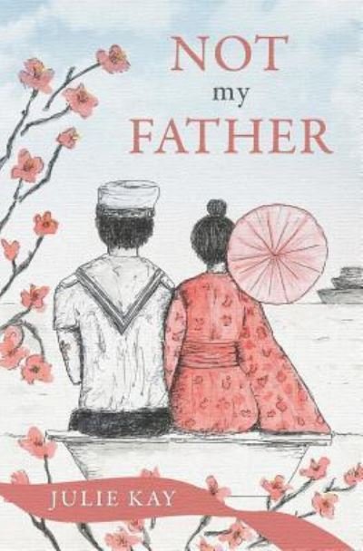 Cover for Julie Kay · Not My Father (Paperback Book) (2019)
