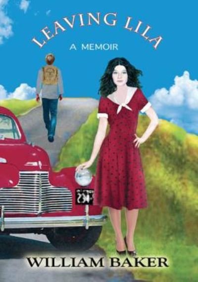 Cover for William Baker · Leaving Lila (Book) (2016)