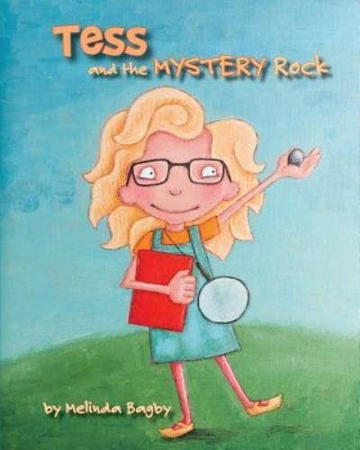 Cover for Melinda Bagby · Tess and the Mystery Rock (Paperback Book) (2018)