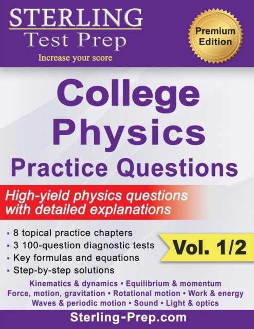 Cover for Sterling Test Prep · Sterling Test Prep College Physics Practice Questions: Vol. 1, High Yield College Physics Questions with Detailed Explanations (Paperback Book) (2019)