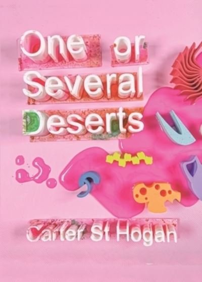 Cover for Carter St. Hogan · One or Several Deserts (Book) (2023)