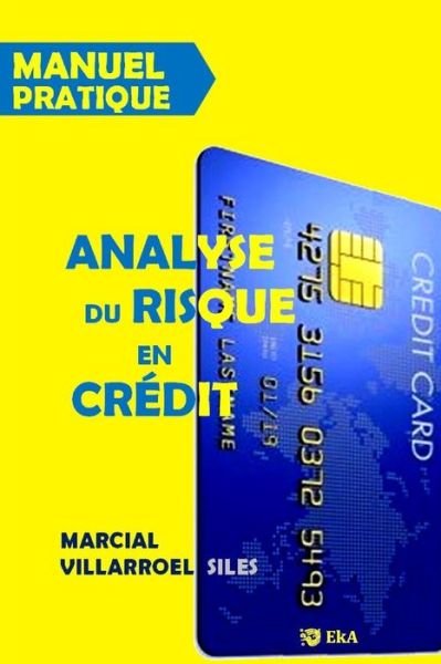 Cover for Marcial Villarroel Siles · MANUEL PRATIQUE Analyse du risque de credit (Paperback Book) (2017)