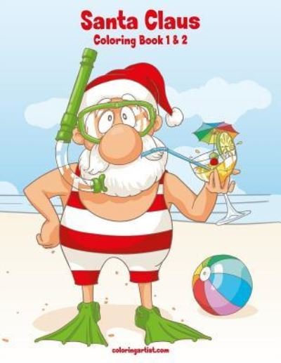 Cover for Nick Snels · Santa Claus Coloring Book 1 &amp; 2 (Paperback Book) (2017)