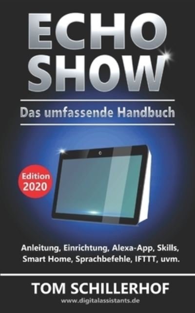 Cover for Tom Schillerhof · Echo Show - Das umfassende Handbuch (Paperback Book) (2017)