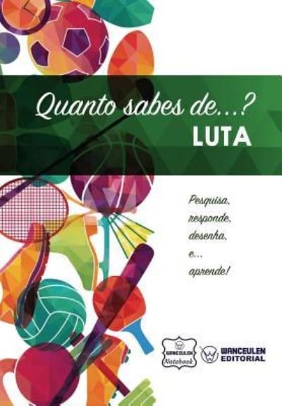 Cover for Wanceulen Notebook · Quanto Sabes De... Luta (Paperback Book) (2017)