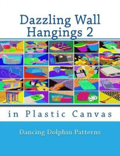 Cover for Dancing Dolphin Patterns · Dazzling Wall Hangings 2 (Paperback Book) (2017)