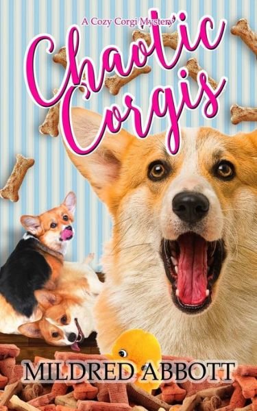Cover for Mildred Abbott · Chaotic Corgis (Paperback Book) (2018)