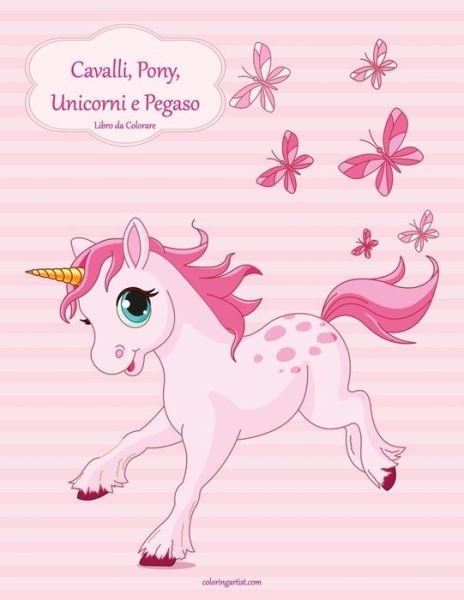 Cover for Nick Snels · Cavalli, Pony, Unicorni e Pegaso Libro da Colorare 1 (Paperback Book) (2018)