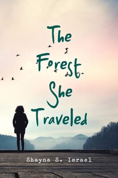 Cover for Shayna S Israel · The Forest She Traveled (Paperback Book) (2018)