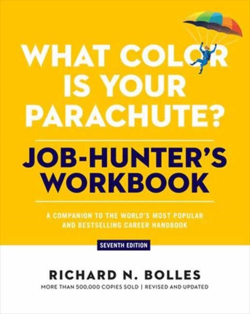 Cover for Richard N. Bolles · What Color Is Your Parachute? Job-Hunter's Workbook, Seventh Edition: A Companion to the World's Most Popular and Bestselling Career Handbook (Paperback Book) [Revised edition] (2025)