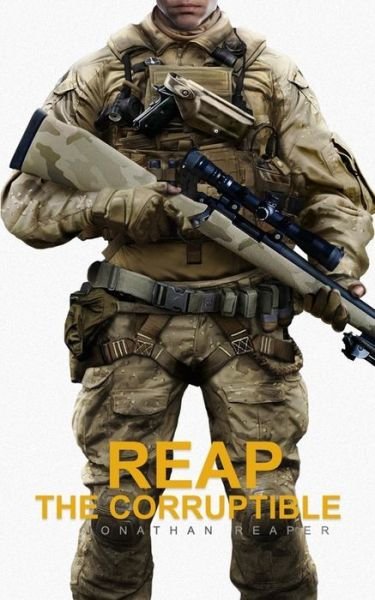 Cover for Jonathan Reaper · Reap The Corruptible (Paperback Book) (2018)