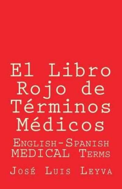 Cover for Jose Luis Leyva · El Libro Rojo de T rminos M dicos (Paperback Book) (2018)