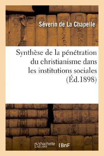 Cover for De La Chapelle-s · Synthese De La Penetration Du Christianisme Dans Les Institutions Sociales et Dans Les Cadres (Paperback Book) [French edition] (2018)