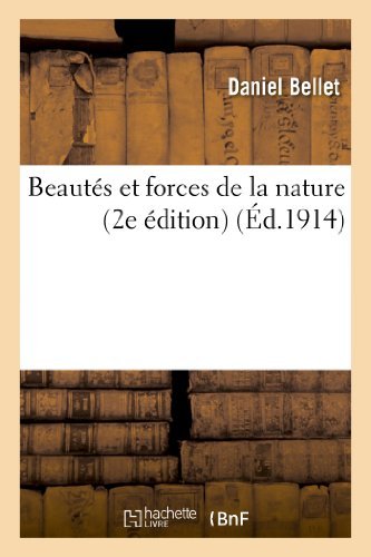 Cover for Bellet-d · Beautes et Forces De La Nature (2e Edition) (French Edition) (Paperback Book) [French edition] (2013)