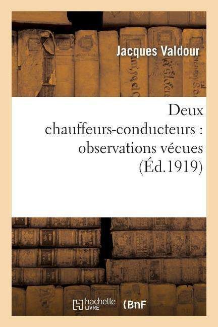 Cover for Valdour-j · Deux Chauffeurs-conducteurs: Observations Vecues (Paperback Book) [French edition] (2013)
