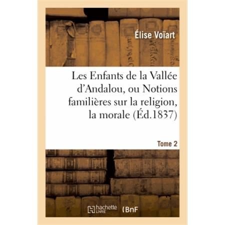 Cover for Voiart-e · Les Enfants De La Vallee D'andlau, Ou Notions Familieres Sur La Religion. Tome 2 (Paperback Book) [French edition] (2013)