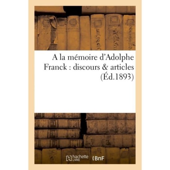 Cover for Impr de J Montorier · A La Memoire D'adolphe Franck: Discours &amp; Articles (Paperback Book) (2016)