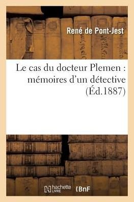 Cover for De Pont-jest-r · Le Cas Du Docteur Plemen: Memoires D'un Detective (Paperback Book) (2016)
