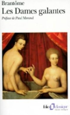 Cover for Brantome · Dames Galantes (Folio (Gallimard)) (Paperback Book) [French edition] (1981)