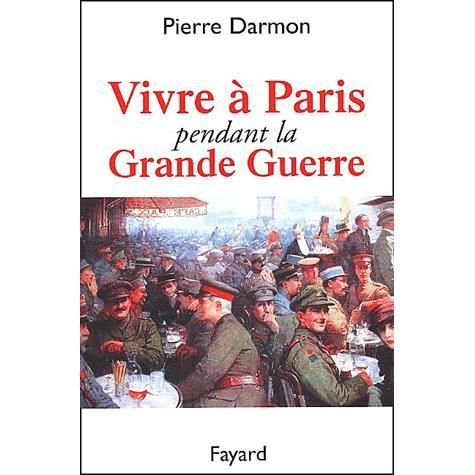 Cover for Pierre Darmon · Vivre à Paris pendant la Grande Guerre (Book) (2018)