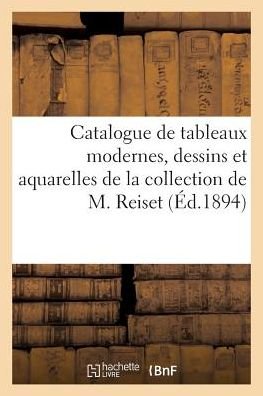 Cover for Eugène Féral · Catalogue de Tableaux Modernes, Oeuvres de Berne-Bellecour, Corot, Daubigny, Dessins (Paperback Book) (2019)