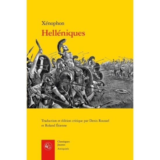 Helleniques - Xenophon - 图书 - Classiques Garnier - 9782406072607 - 2018年11月15日