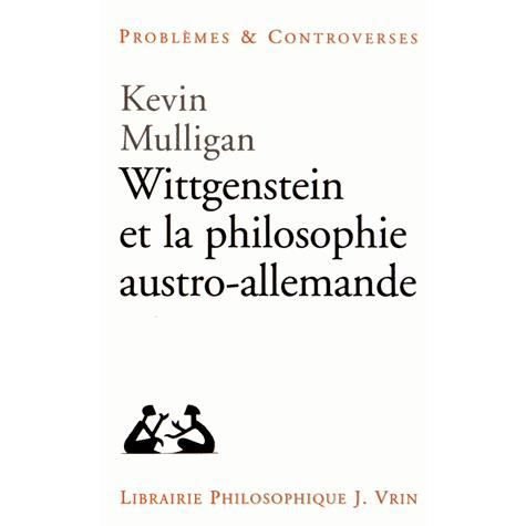 Cover for Kevin Mulligan · Wittgenstein et La Philosophie Austro-allemande (Problemes et Controverses) (French Edition) (Paperback Book) [French edition] (2012)