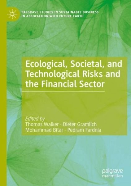 Cover for Ecological, Societal, and Technological Risks and the Financial Sector - Palgrave Studies in Sustainable Business In Association with Future Earth (Paperback Book) [2020 edition] (2021)