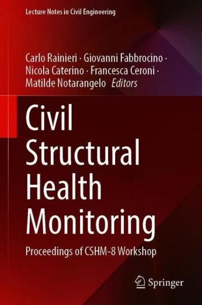 Cover for Civil Structural Health Monitoring: Proceedings of CSHM-8 Workshop - Lecture Notes in Civil Engineering (Paperback Book) [2021 edition] (2022)