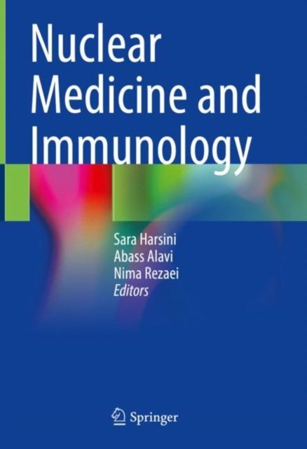 Nuclear Medicine and Immunology -  - 图书 - Springer Nature Switzerland AG - 9783030812607 - 2021年11月25日