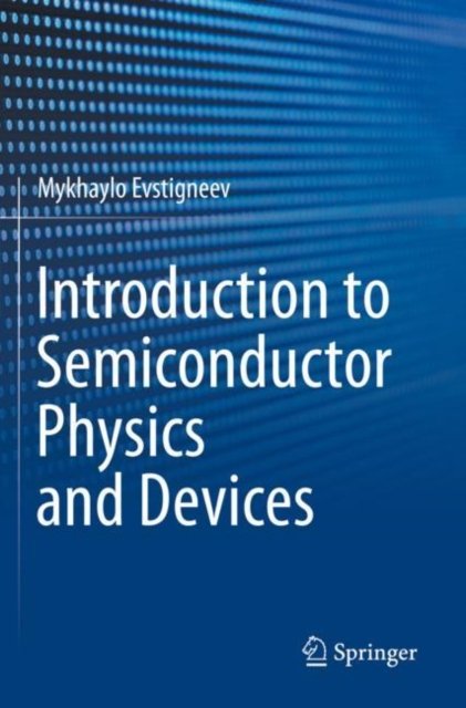 Cover for Mykhaylo Evstigneev · Introduction to Semiconductor Physics and Devices (Paperback Book) [2022 edition] (2023)
