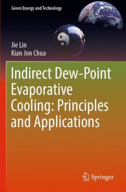 Cover for Jie Lin · Indirect Dew-Point Evaporative Cooling: Principles and Applications - Green Energy and Technology (Paperback Book) [2023 edition] (2024)