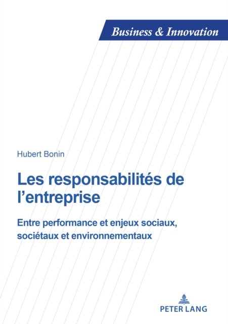 Cover for Bonin Hubert Bonin · Les responsabilites de l'entreprise : Entre performance et enjeux sociaux, societaux et environnementaux (Paperback Book) (2024)