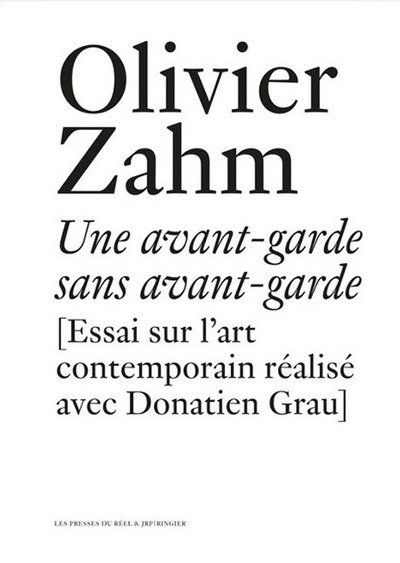 Cover for Olivier Zahm · Olivier Zahm: Une Avant-Garde Sans Avant-Garde Essai sur l'Art - Documents Series (Paperback Book) (2017)