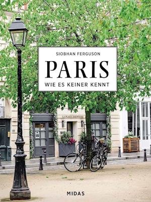 Cover for Siobhan Ferguson · Paris - Wie Es Keiner Kennt: Eine Reise Durch Die Stadt Der Lichter Vom Quartier (Book)