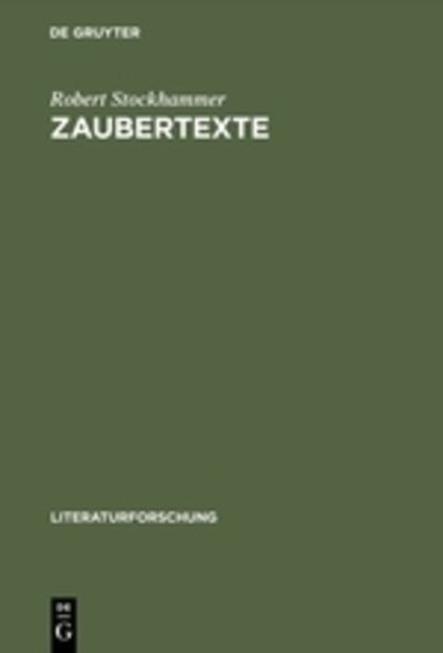 Cover for Robert Stockhammer · Zaubertexte - Literaturforschung (Hardcover Book) [Reprint 2014 edition] (2000)
