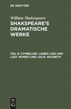 Cover for William Shakespeare · Cymbeline. Liebes Leid und Lust. Romeo und julis. Macbeth (Hardcover Book) [Reprint 2018 edition] (1901)