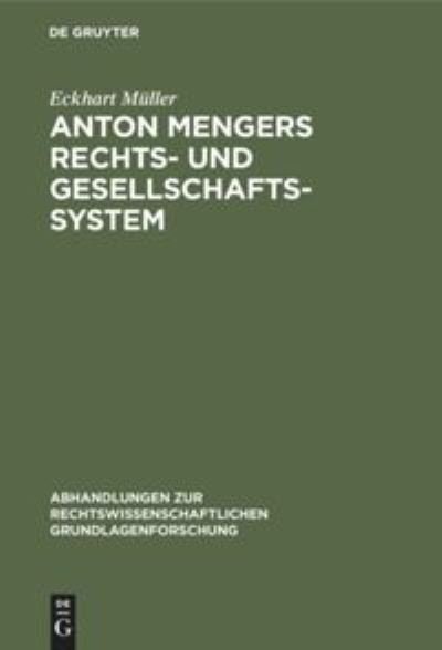Cover for Eckhart Muller · Anton Mengers Rechts- Und Gesellschaftssystem (Hardcover Book) (1975)