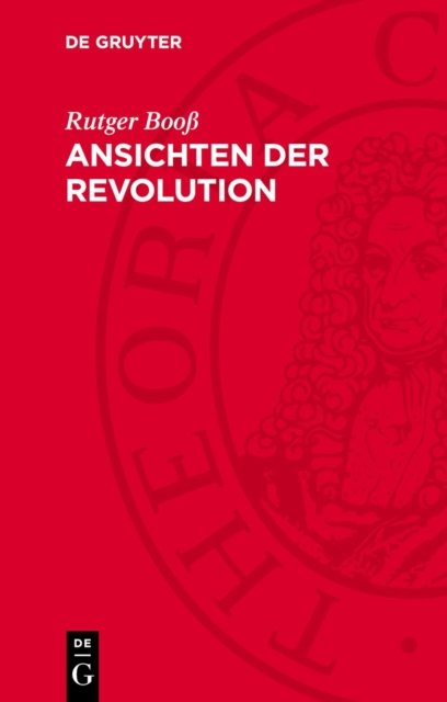 Cover for Rutger Booß · Ansichten Der Revolution: Paris-Berichte Deutscher Schriftsteller (Hardcover Book) [Reprint 2025 edition] (1977)