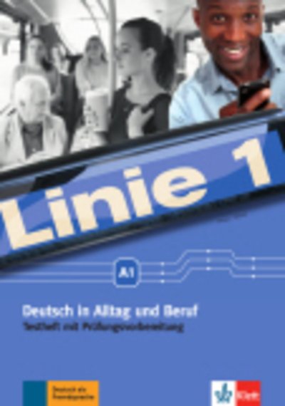 Cover for Linie 1 - Testheft Mit Prufungsvorbereitung A1, M. (Book) (2016)