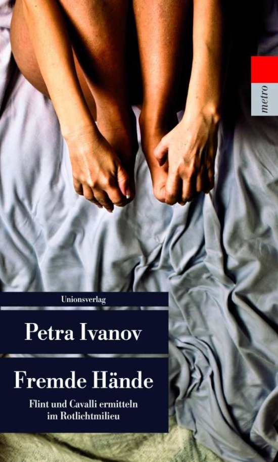 Cover for Petra Ivanov · Fremde Hande: Ein Fall Fur Flint Und Cavalli: Flint Und Cavalli Ermitteln Im Rot (Book)