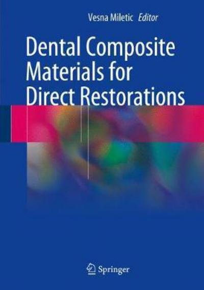 Dental Composite Materials for Direct Restorations -  - 图书 - Springer International Publishing AG - 9783319609607 - 2017年12月18日