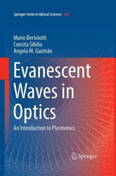 Evanescent Waves in Optics - Bertolotti - 图书 - Springer International Publishing AG - 9783319612607 - 2017年11月9日