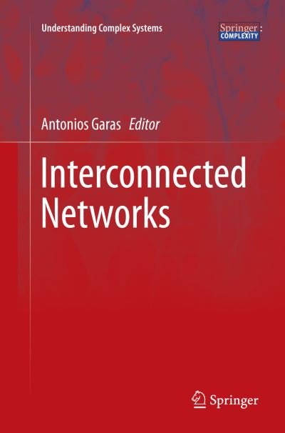 Interconnected Networks - Understanding Complex Systems -  - 图书 - Springer International Publishing AG - 9783319795607 - 2018年3月30日