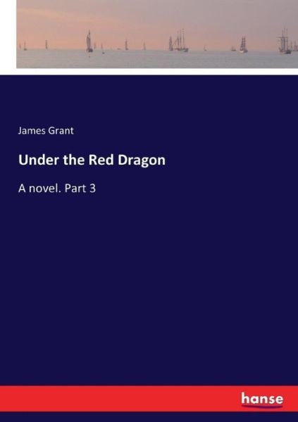 Cover for Grant · Under the Red Dragon (Book) (2017)