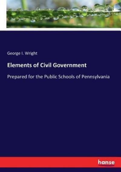 Cover for George I Wright · Elements of Civil Government (Paperback Book) (2017)